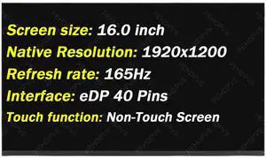 Replacement for Acer Nitro Lite 16 NL16-71G-56QE NL16-71G-58FA for Nitro 16 AN16-51-7515 40 Pins 165hz 16.0" WUXGA 1920X1200 LCD Non-Touch Screen Laptop Display Panel (Only for Non-Touch Screen) Replacement for Acer Nitro Lite 16 NL16-71G-56QE NL16-71G-58FA for Nitro 16 AN16-51-7515 40 Pins 165hz 16.0" WUXGA 1920X1200 LCD Non-Touch Screen Laptop Display Panel (Only for Non-Touch Screen)