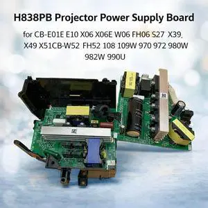 H838PB Projector Power Supply Board for EB-X05+ W05+ S41+ X41+ W42 CH-TZ2100 TW5400 TW5600 TW5650 FH06 EB-X140 W140 U140 EX5260 H838PB Projector Power Supply Board for EB-X05+ W05+ S41+ X41+ W42 CH-TZ2100 TW5400 TW5600 TW5650 FH06 EB-X140 W140 U140 EX5260