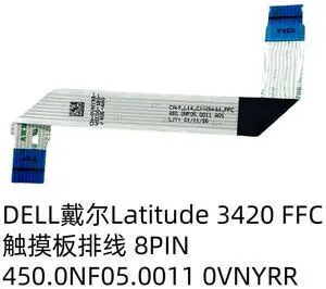 For Latitude 3420 FFC Touchpad Cable 450.0NF05.0011 0VNYRR For Latitude 3420 FFC Touchpad Cable 450.0NF05.0011 0VNYRR