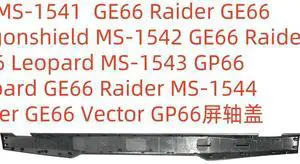 For /MS-1541 Leopard MS-1543 GP66 screen shaft cover For /MS-1541 Leopard MS-1543 GP66 screen shaft cover