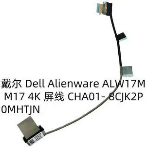 For ALW17M M17 4K screen cable CHA01- 8CJK2P 0MHTJN For ALW17M M17 4K screen cable CHA01- 8CJK2P 0MHTJN