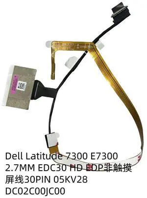 For Latitude 7300 E7300 2.7MM EDC30 Screen Cable 05KV28 DC02C00JC00 For Latitude 7300 E7300 2.7MM EDC30 Screen Cable 05KV28 DC02C00JC00