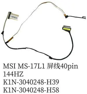 For MS-17L1 GF76 screen cable 144HZ K1N-3040248-H39 K1N-3040248-H58 For MS-17L1 GF76 screen cable 144HZ K1N-3040248-H39 K1N-3040248-H58