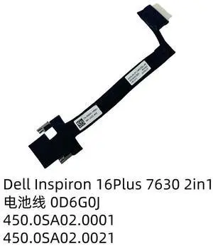 For Inspiron 16Plus 7630 2in1 Cable 0D6G0J 450.0SA02.0001 For Inspiron 16Plus 7630 2in1 Cable 0D6G0J 450.0SA02.0001