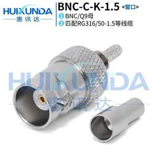BNC-C-K-1.5 Open Window BNC Female Crimp 50-1.5/RG316 Cable BNC-K-1.5 Connector BNC-C-K-1.5 Open Window BNC Female Crimp 50-1.5/RG316 Cable BNC-K-1.5 Connector