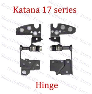 Hinge For Katana 17 B11U B11UCX B12U B12UC B12V B12VG B12VE B13U B13V Hinge For Katana 17 B11U B11UCX B12U B12UC B12V B12VG B12VE B13U B13V