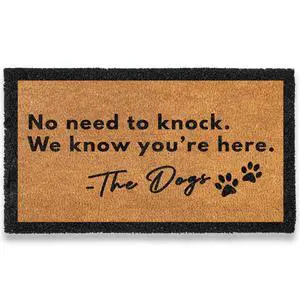 No Need to Knock We Know You're Here Doormat 30x17 Inch Dog Welcome Mat No Need to Knock We Know You're Here Doormat 30x17 Inch Dog Welcome Mat