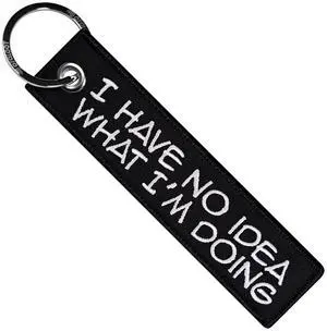 Keychain for Motorcycles, Scooters, Cars and Gifts (I Have No Idea What I'm Doing) Keychain for Motorcycles, Scooters, Cars and Gifts (I Have No Idea What I'm Doing)