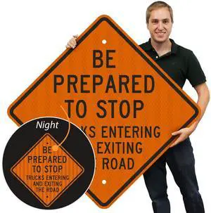 "Be Prepared to Stop, Trucks Entering and Exiting The Road" Sign | 36" x 36" 3M High Intensity Grade Reflective Aluminum, Made in USA "Be Prepared to Stop, Trucks Entering and Exiting The Road" Sign | 36" x 36" 3M High Intensity Grade Reflective Aluminum, Made in USA