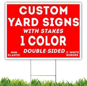 CUSTOM One Color 15qty 18"x24" Yard Signs + Printed Front & Back + Metal Ground Stakes - Screen Print UV Coated Ink CUSTOM One Color 15qty 18"x24" Yard Signs + Printed Front & Back + Metal Ground Stakes - Screen Print UV Coated Ink