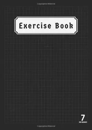 Exercise Book 7mm Squared: A4 Size 100 Pages | 7 mm Squared Paper Notebook A4 for Maths ( Mathematics ) , Science Class Records & Lesson | Back to School Notebooks A4 | Black Cover Exercise Book 7mm Squared: A4 Size 100 Pages | 7 mm Squared Paper Notebook A4 for Maths ( Mathematics ) , Science Class Records & Lesson | Back to School Notebooks A4 | Black Cover