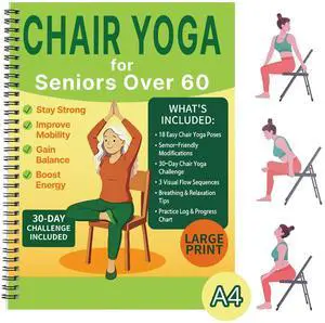 Chair Yoga for Seniors Over 60 Book & Chart, Gentle Seated Chair Yoga Guide, 30-Day Challenge for Flexibility & Balance, A4 Size Easy to Follow Chair Yoga Routine for Older Adults Chair Yoga for Seniors Over 60 Book & Chart, Gentle Seated Chair Yoga Guide, 30-Day Challenge for Flexibility & Balance, A4 Size Easy to Follow Chair Yoga Routine for Older Adults