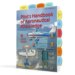 Pre-Tabbed Pilots Handbook of Aeronautical Knowledge (PHAK) 2025 FAA Pilot Handbook with Color-Coded Tabs for Quick Reference, Perfect for Student Pilots Pre-Tabbed Pilots Handbook of Aeronautical Knowledge (PHAK) 2025 FAA Pilot Handbook with Color-Coded Tabs for Quick Reference, Perfect for Student Pilots