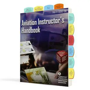Aviation Instructors Handbook Pre-Tabbed FOI Study Guide, FAA Training Manual with Color-Coded Tabs, Lesson Planning & Instruction Techniques for Flight Instructors & Pilot Training 50 tabs Set Aviation Instructors Handbook Pre-Tabbed FOI Study Guide, FAA Training Manual with Color-Coded Tabs, Lesson Planning & Instruction Techniques for Flight Instructors & Pilot Training 50 tabs Set