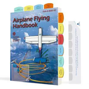 Airplane Flying Handbook (AFH) Pre-Tabbed FAA Training Manual with Color-Coded Tabs, Clear Diagrams & Checklists for Student Pilots, Flight Instructors & Aviation Training 100 tabs Set Airplane Flying Handbook (AFH) Pre-Tabbed FAA Training Manual with Color-Coded Tabs, Clear Diagrams & Checklists for Student Pilots, Flight Instructors & Aviation Training 100 tabs Set