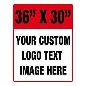 Extra Large Custom Signs Outdoor Metal, 36x30 Inches, Reflective Option, Rust Free Aluminum, UV Ink Printing, Durable/Weatherproof Extra Large Custom Signs Outdoor Metal, 36x30 Inches, Reflective Option, Rust Free Aluminum, UV Ink Printing, Durable/Weatherproof