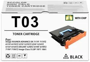 T03 Toner Cartridge With New Chip Replacement for Canon imageCLASS XLBP-1861 XLBP-1871 imageRUNNER Advance 525i 525iF 525iFZ 525iZ 615i 615 iF 615iFZ 615iZ 715iF 715iFZ DX527iF DX617iF DX717iF T03 Toner Cartridge With New Chip Replacement for Canon imageCLASS XLBP-1861 XLBP-1871 imageRUNNER Advance 525i 525iF 525iFZ 525iZ 615i 615 iF 615iFZ 615iZ 715iF 715iFZ DX527iF DX617iF DX717iF