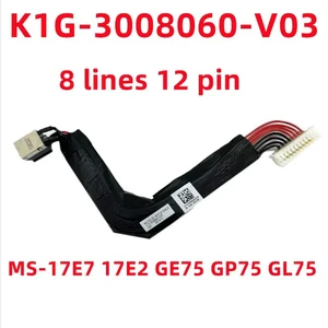 for gl75 k1g-3008060-v03 8 lines 12 pin power jack for gl75 k1g-3008060-v03 8 lines 12 pin power jack