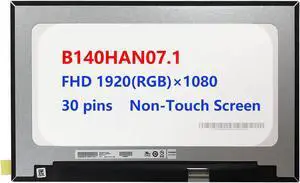B140HAN07.1 FHD LED LCD Screen Replacement for Dell Latitude 5420 7430 Screen 14" LCD Display 30 pin 1920x1080 Matte 06HXWT 6HXWT D5MVF 0D5MVF B140HAN07.1 FHD LED LCD Screen Replacement for Dell Latitude 5420 7430 Screen 14" LCD Display 30 pin 1920x1080 Matte 06HXWT 6HXWT D5MVF 0D5MVF