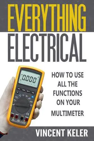 Everything Electrical How To Use All The Functions On Your Multimeter Everything Electrical How To Use All The Functions On Your Multimeter