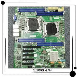 X10DRL-LN4 For Server ATX Motherboard 2011 C612 Xeon E5-2600 v3/v4 Family Fully Tested Fast Ship X10DRL-LN4 For Server ATX Motherboard 2011 C612 Xeon E5-2600 v3/v4 Family Fully Tested Fast Ship