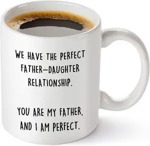 UUEFKTN Funny Birthday Coffee Mug Gift for Dad, Hilarious Birthday Cup Gift from Daughter, We Have The Perfect Relationship, I Am Perfect Birthday Coffee Mug - 11oz White Ceramic Cup UUEFKTN Funny Birthday Coffee Mug Gift for Dad, Hilarious Birthday Cup Gift from Daughter, We Have The Perfect Relationship, I Am Perfect Birthday Coffee Mug - 11oz White Ceramic Cup