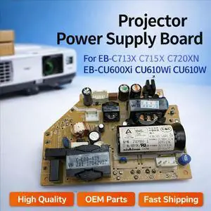 projector Power supply EB-C713X C715X C720XN EB-CU600Xi CU610Wi CU610X CU610W projector Power supply EB-C713X C715X C720XN EB-CU600Xi CU610Wi CU610X CU610W