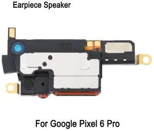 Earpiece Speaker For Google Pixel 6 Pro Phone Repair Replacement Part Earpiece Speaker For Google Pixel 6 Pro Phone Repair Replacement Part