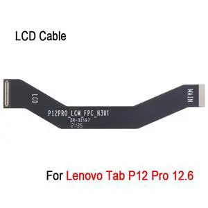 LCD Flex Cable For Tab P12 Pro 12.6 inch Tablet LCD Display Connection Cable Spare Part LCD Flex Cable For Tab P12 Pro 12.6 inch Tablet LCD Display Connection Cable Spare Part