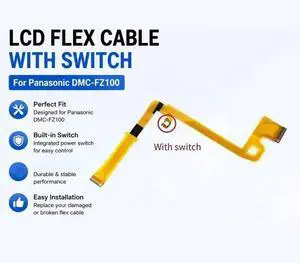For Panasonic For DMC-FZ100 LCD Flex Cable Replacement With Switch Hinge Screen Ribbon Part For Panasonic For DMC-FZ100 LCD Flex Cable Replacement With Switch Hinge Screen Ribbon Part