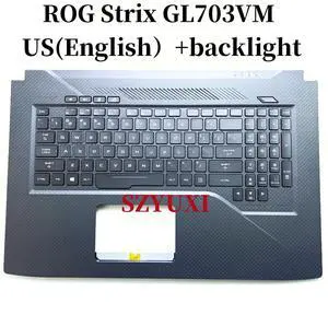 100%US English For ROG Strix GL703 GL703VM laptop keyboard Palmrest Assembly WITH backlight 90NB0GL1 100%US English For ROG Strix GL703 GL703VM laptop keyboard Palmrest Assembly WITH backlight 90NB0GL1