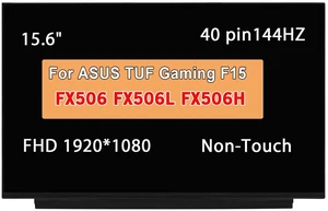 15.6" Screen Replacement for ASUS TUF Gaming F15 FX506 FX506L FX506H FX506LI FX506LH FX506LU FX506HC FX506HE FX506HM (FHD 1920 * 1080 40Pins 144HZ Non-Touch) LCD Laptop Display Panel 15.6" Screen Replacement for ASUS TUF Gaming F15 FX506 FX506L FX506H FX506LI FX506LH FX506LU FX506HC FX506HE FX506HM (FHD 1920 * 1080 40Pins 144HZ Non-Touch) LCD Laptop Display Panel