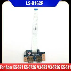 LS-B162P For Aspire E5-571 E5-572G V3-572 V3-572G E5-511 V5-572 E5-521 E5-511G E1-571 E5-531 Laptop USB Board With Cable LS-B162P For Aspire E5-571 E5-572G V3-572 V3-572G E5-511 V5-572 E5-521 E5-511G E1-571 E5-531 Laptop USB Board With Cable