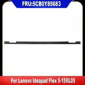 5CB0Y85683 4600K1100001 For Flex 5-15IIL05 81X3 5-15ALC05 5-15ITL05 LCD Hinge Strip Cover Gray 5CB0Y85683 4600K1100001 For Flex 5-15IIL05 81X3 5-15ALC05 5-15ITL05 LCD Hinge Strip Cover Gray