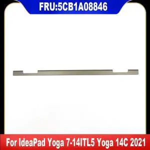 5CB1A08846 For Yoga 7-14ITL5 Yoga 14C 2021 LCD Hinge Strip Cover DM Replacement Part Fast Ship 5CB1A08846 For Yoga 7-14ITL5 Yoga 14C 2021 LCD Hinge Strip Cover DM Replacement Part Fast Ship