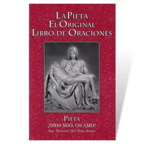 La Pieta El Original Libro De Oraciones, Versión en Español, Letra Grande, 80 Páginas La Pieta El Original Libro De Oraciones, Versión en Español, Letra Grande, 80 Páginas