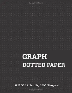 DOTTED PAPER: Dotted Notebook Paper Letter Size 8.5 X 11 | Bullet Dot Grid Graphing Pad Journal With Page Numbers For Drawing & Note Taking (Black Dotted Notebook/Journal) DOTTED PAPER: Dotted Notebook Paper Letter Size 8.5 X 11 | Bullet Dot Grid Graphing Pad Journal With Page Numbers For Drawing & Note Taking (Black Dotted Notebook/Journal)