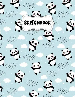 Happy Panda Sketchbook for Drawing: Blank Sketch Pad for Kids, Bleed Proof Art Book 8.5 x 11 Happy Panda Sketchbook for Drawing: Blank Sketch Pad for Kids, Bleed Proof Art Book 8.5 x 11