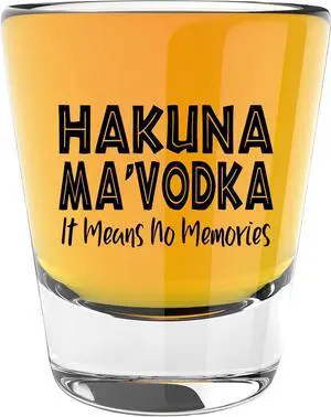 Hakuna Mavodka Glass, Funny Shot Glasses for Women, Drinking Gifts for Men | Permanent Print - Dishwasher Safe Hakuna Mavodka Glass, Funny Shot Glasses for Women, Drinking Gifts for Men | Permanent Print - Dishwasher Safe