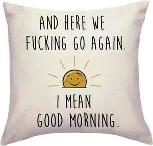 Humorous Throw Pillow Covers 'I Mean Good Morning'Gag Gifts Decorative Pillowcases 18 x 18 Inch for Couch Sofa (and Here) Humorous Throw Pillow Covers 'I Mean Good Morning'Gag Gifts Decorative Pillowcases 18 x 18 Inch for Couch Sofa (and Here)