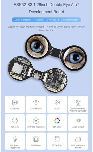 ESP32-S3 1.28inch Double Eye Round LCD AIoT Development Board240 × 240 Resolution Dual IPS Displays65K ColorsSupports AI Speech InteractionSupports Wi-Fi/Bluetooth 5 ESP32-S3 1.28inch Double Eye Round LCD AIoT Development Board240 × 240 Resolution Dual IPS Displays65K ColorsSupports AI Speech InteractionSupports Wi-Fi/Bluetooth 5