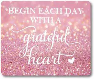 Begin Each Day with A Grateful Heart Quote Mouse Pad, Pink Glitter Desk Mat Begin Each Day with A Grateful Heart Quote Mouse Pad, Pink Glitter Desk Mat