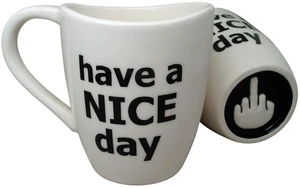 Have a Nice Day Coffee Mug, Funny Cup with Middle Finger on the Bottom 14 oz. - by Have a Nice Day Coffee Mug, Funny Cup with Middle Finger on the Bottom 14 oz. - by
