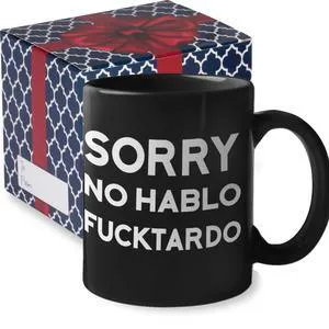 Sorry No Hablo Fuctardo Funny Coffee Mug & Tea Cup | Unique Novelty Gift for Men | Awesome Hilarious Humorous Mug, Coworker Gift (Black) Sorry No Hablo Fuctardo Funny Coffee Mug & Tea Cup | Unique Novelty Gift for Men | Awesome Hilarious Humorous Mug, Coworker Gift (Black)