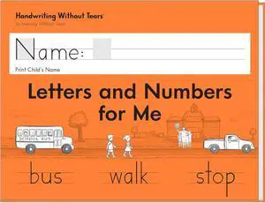 Letters & Numbers for Me Workbook, Kindergarten Learn print handwriting with lessons that cover other language arts skills; for classroom, homeschool, tutoring, OT: 9781952970764 Letters & Numbers for Me Workbook, Kindergarten Learn print handwriting with lessons that cover other language arts skills; for classroom, homeschool, tutoring, OT: 9781952970764
