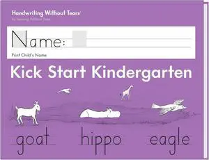 Kick Start Kindergarten Workbook, Pre-K/TK, Age 4+ Begin print handwriting with lessons designed for the child between Pre-K and Kindergarten; classroom, homeschool, tutor, OT Kick Start Kindergarten Workbook, Pre-K/TK, Age 4+ Begin print handwriting with lessons designed for the child between Pre-K and Kindergarten; classroom, homeschool, tutor, OT