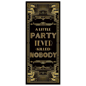 Roaring 20s A Little Party Never Killed Nobody Door Cover 72x30inch Large Art Deco Jazz Party Banner, Vintage 1920s Jazz Party Entrance Backdrop Roaring 20s A Little Party Never Killed Nobody Door Cover 72x30inch Large Art Deco Jazz Party Banner, Vintage 1920s Jazz Party Entrance Backdrop