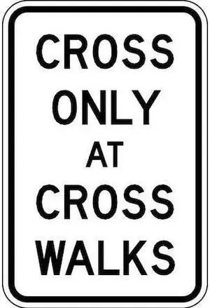 LYLE R9-2-12HA Cross Only At Crosswalks Traffic Sign, 18 in Height, 12 in
