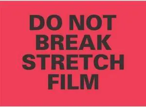 4" x 6" Do Not Break Stretch Film Labels (500 per Roll)