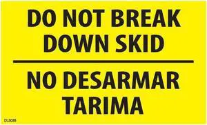 3" x 5" Do not break down skid/no desarmar tarima labels (500 per Roll)